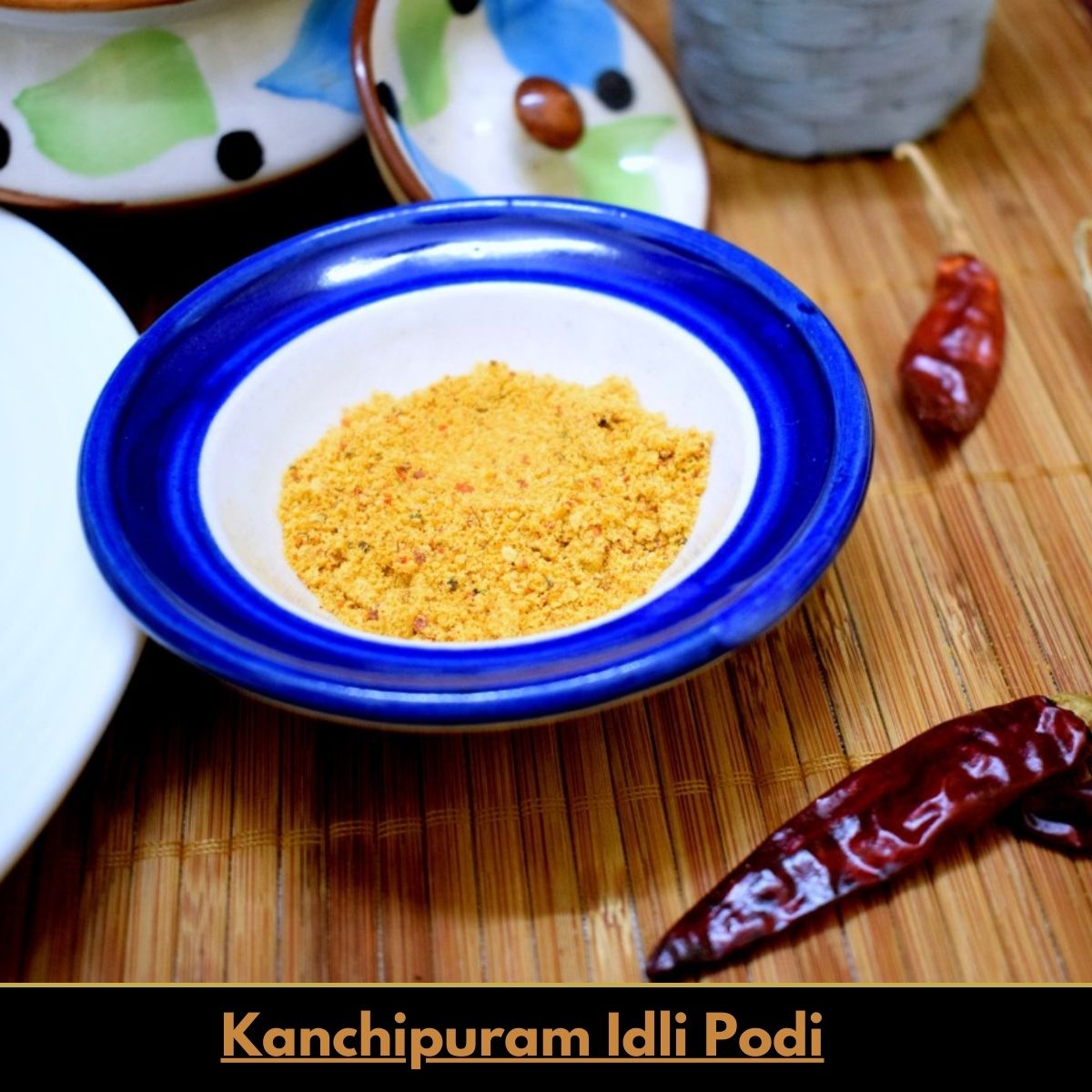 Kanchipuram Idli Podi