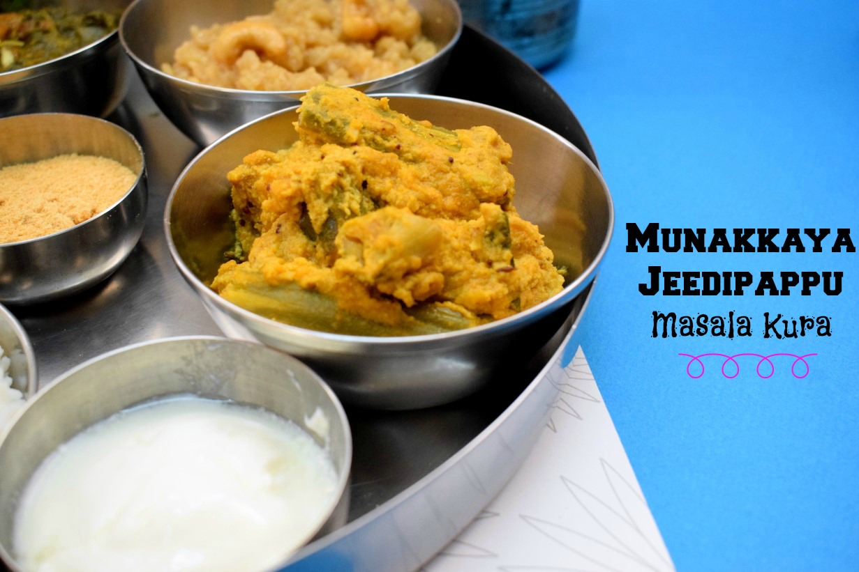 Munakkaya Jeedipappu Masala Kura