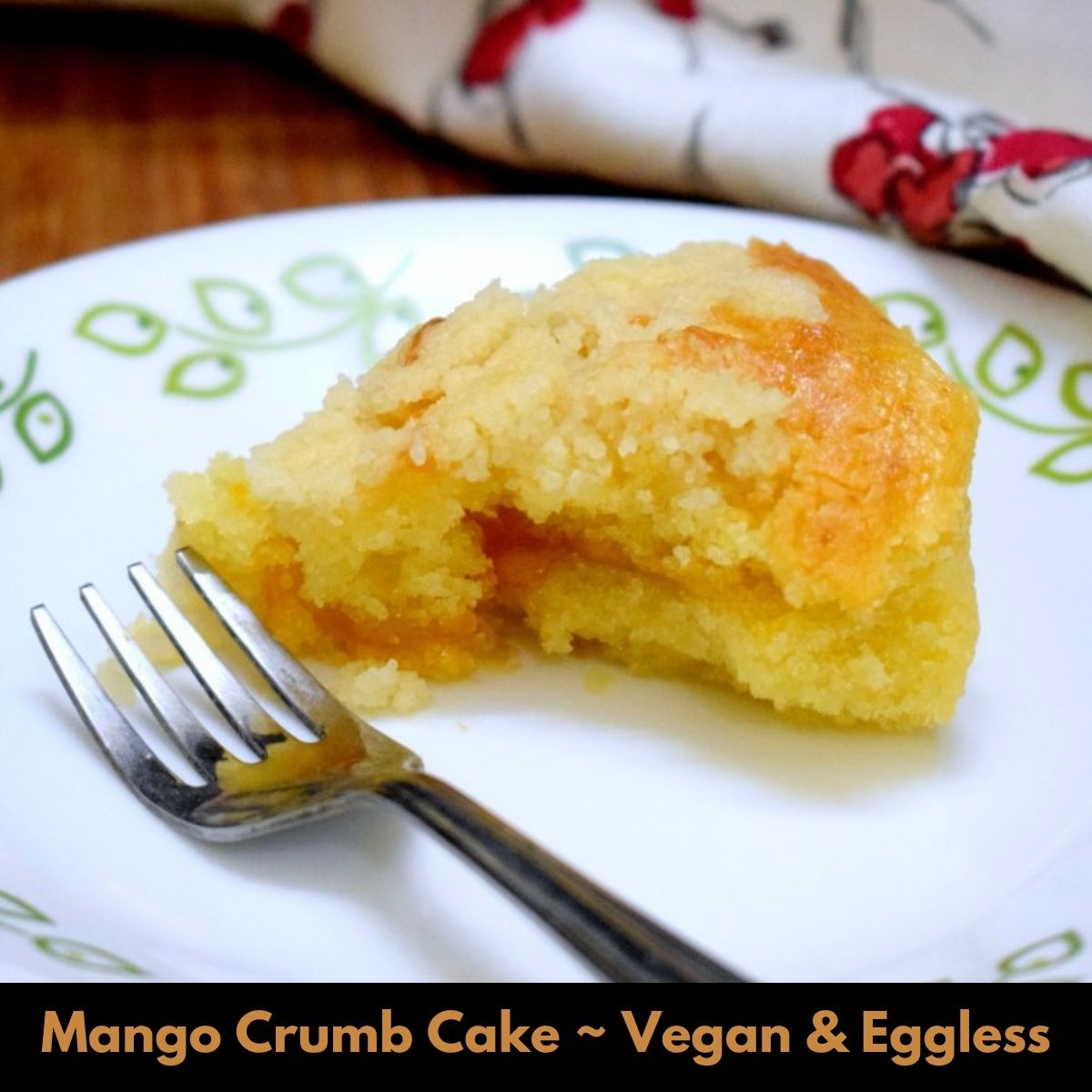 Mango Crumb Cake _ Vegan & Eggless