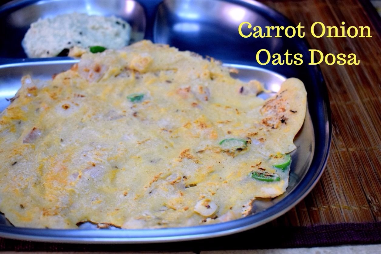 Carrot Onion Oats Dosa