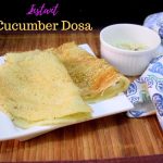 Instant Cucumber Dosa Instant Cucumber Dosa