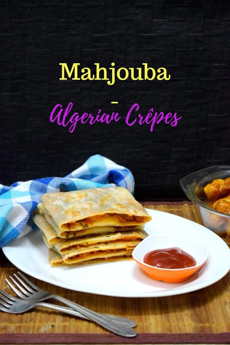 How to make Mahjouba - Algerian Crêpes