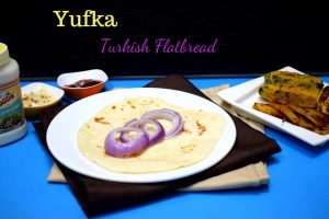 Yufka - Turkish Flatbread