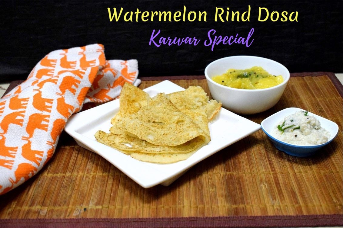 Watermelon Rind Dosa