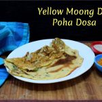 Yellow Moong Dal Poha Dosa Yellow Moong Dal Poha Dosa