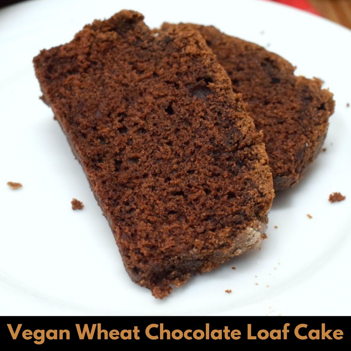 Vegan Wheat Chocolate Loaf Cake