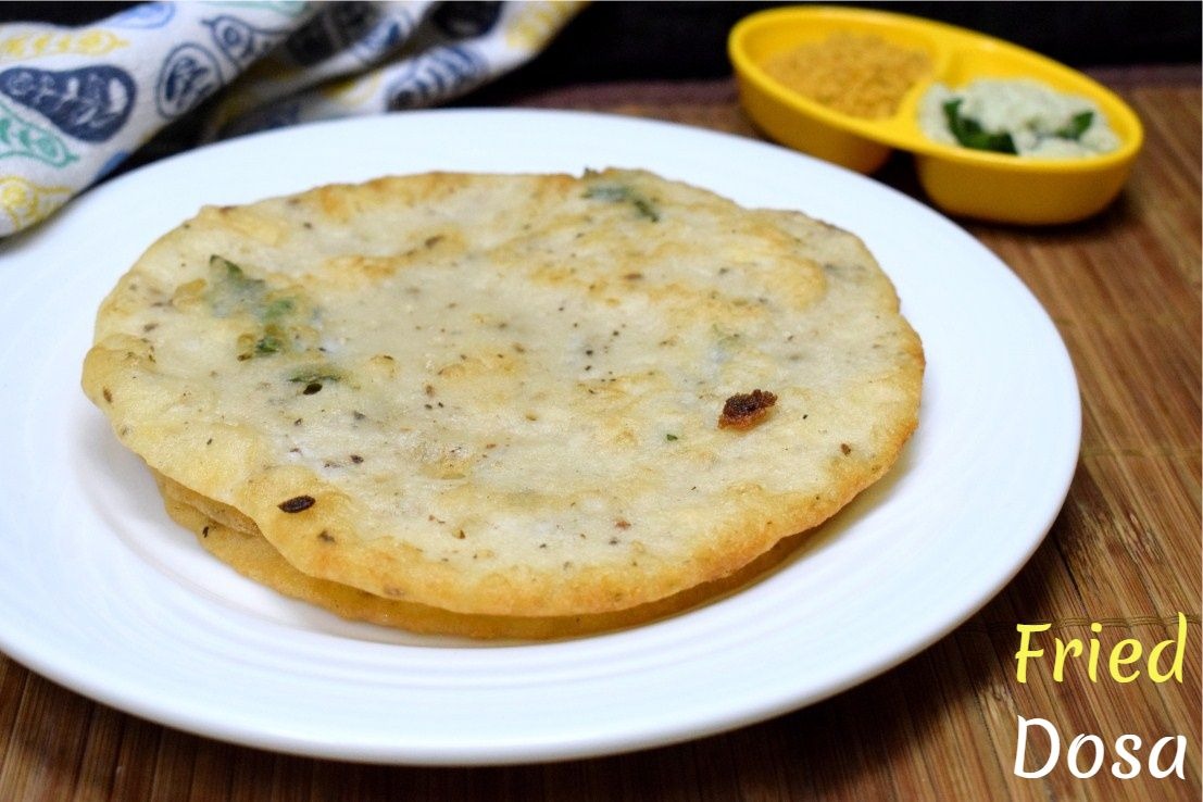 Fried Dosa