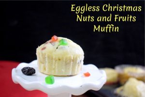 Eggless Christmas Nuts and Fruits Muffin