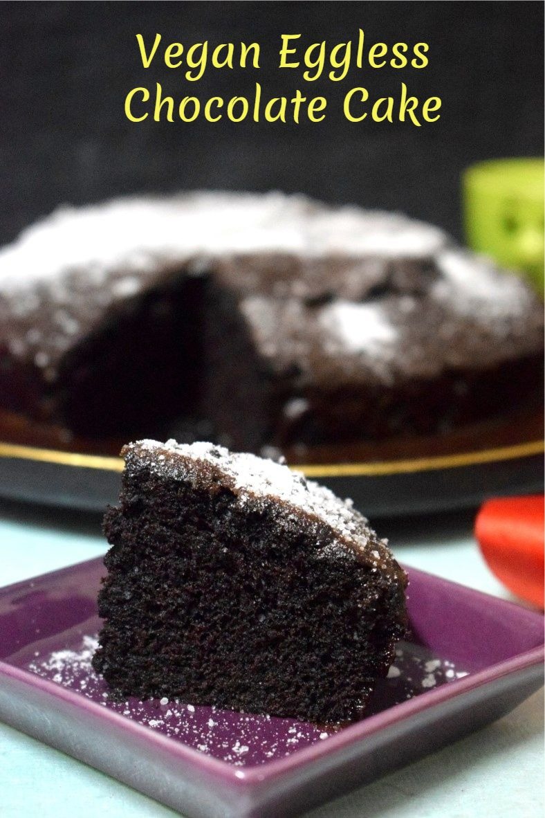 Learn how to make Vegan Eggless Chocolate Cake