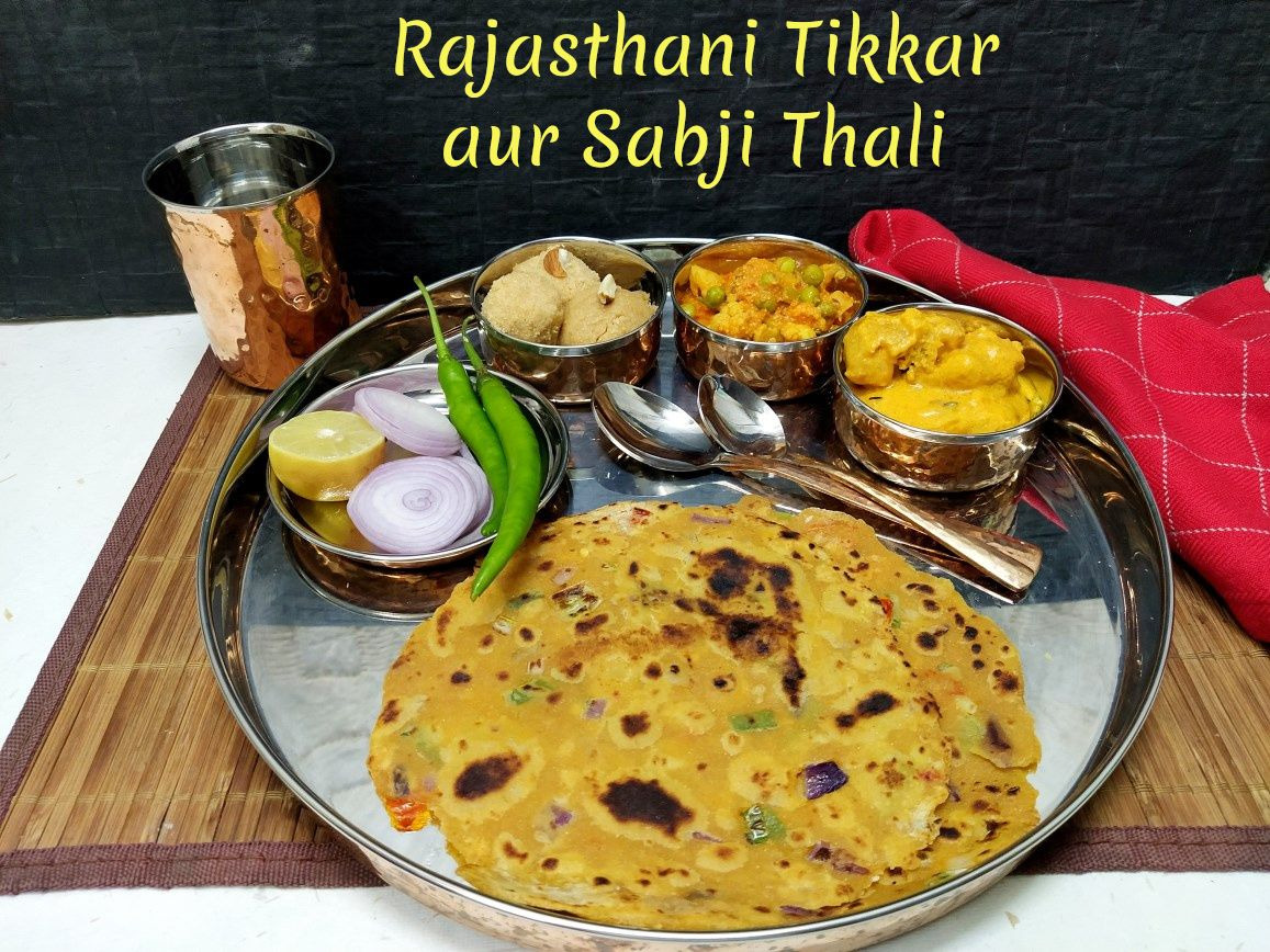 Rajasthani Tikkar aur Sabji Thali