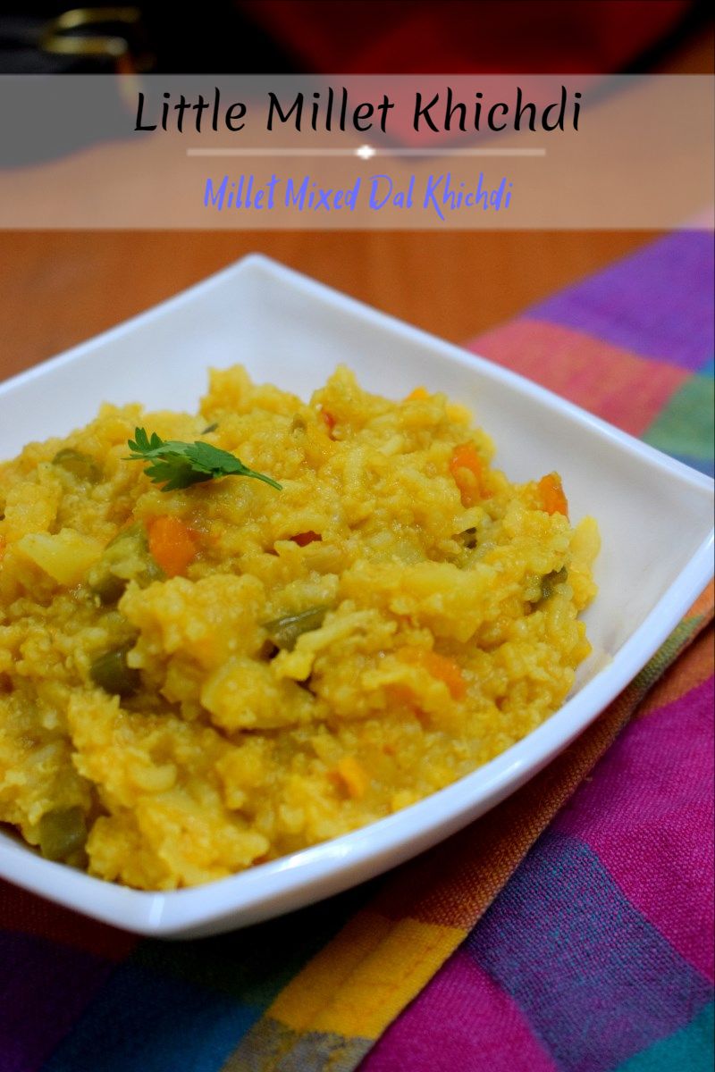 Little Millet Khichdi How to make Millet Dal Khichdi