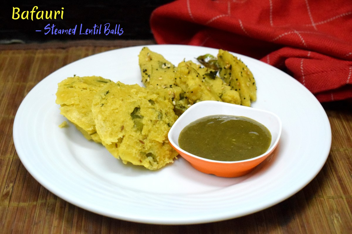 Bafauri ~ Steamed Lentil Balls