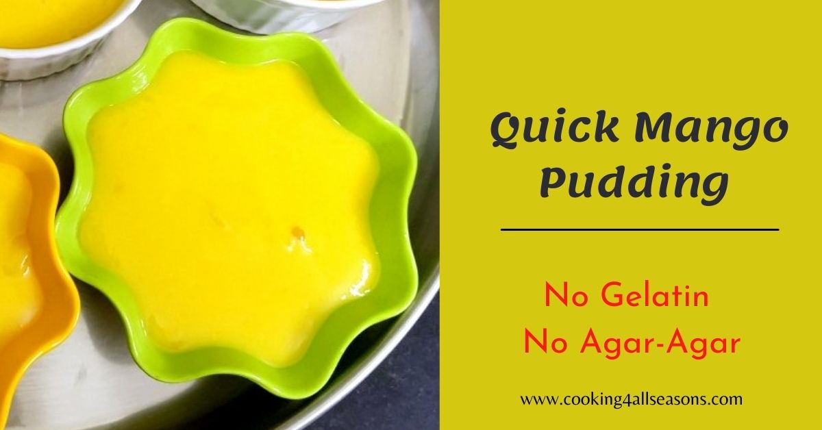 Quick Mango Pudding ~ No Gelatin, No Agar-Agar