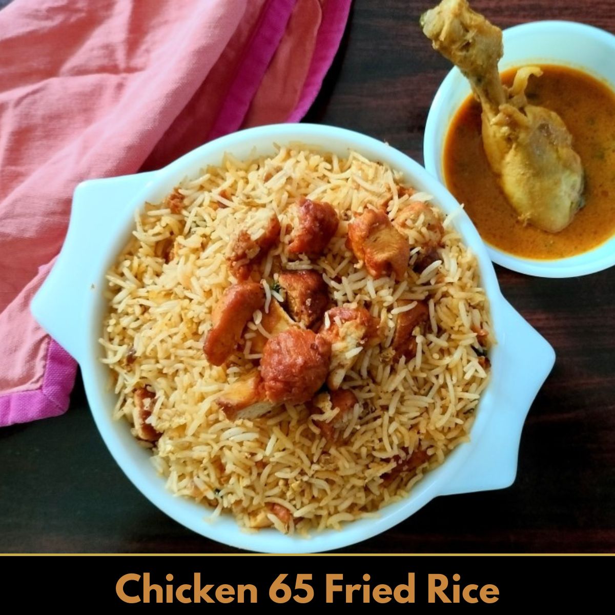 Chicken 65 Fried Rice
