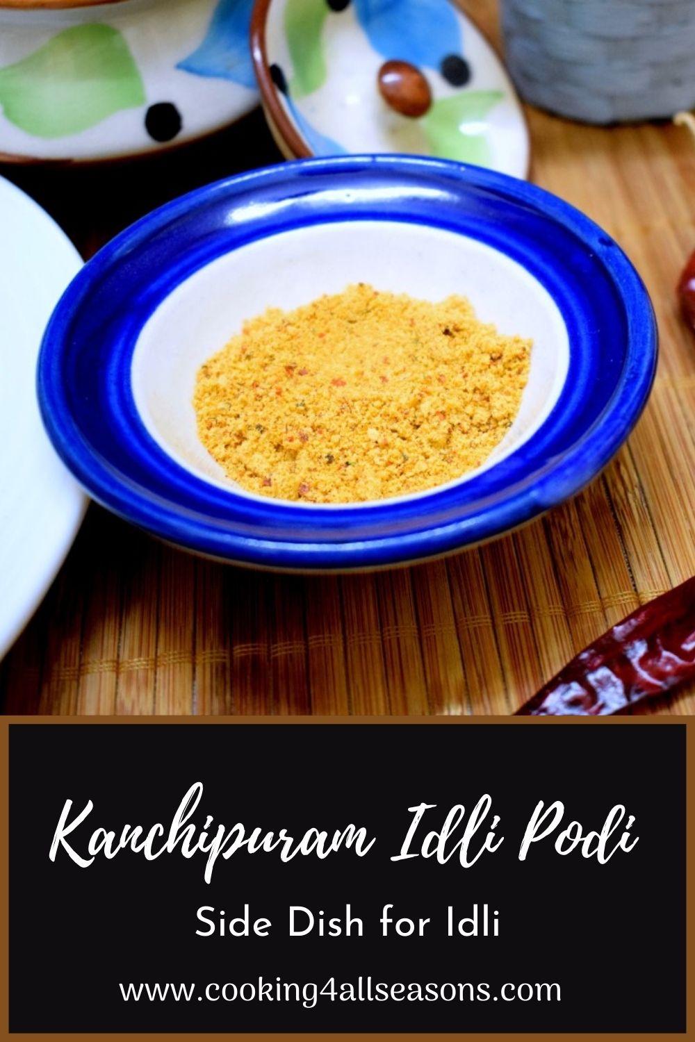 How to make Kanchipuram Idli Podi